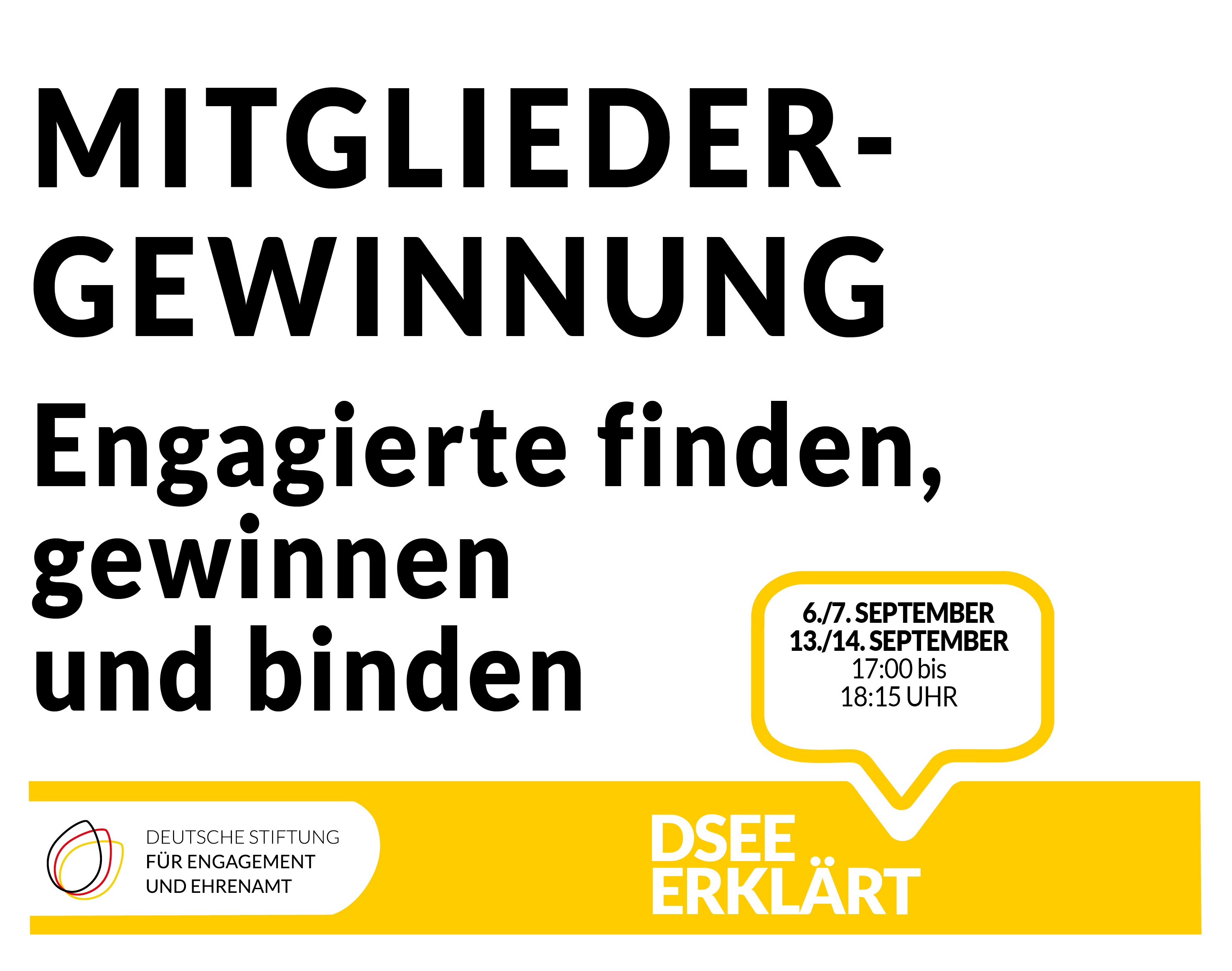 DSEE_Erklaert_Mitgliedergewinnung2022-allgemein_1415x1115 Grafik mit dem Text: Mitgliedergewinnung – Engagierte finden, gewinnen und binden. 6./7./13./14. September, 17:00 – 18:15 Uhr