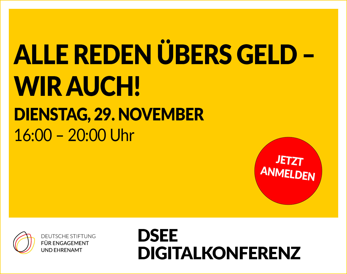ARUEGWA-2.0-Anmeldung - 1415x1115 Alle reden übers Geld – wir auch! Dienstag, 29. November 16:00 bis 20:00 Uhr, Jetzt anmelden! DSEE Digitalkonferenz