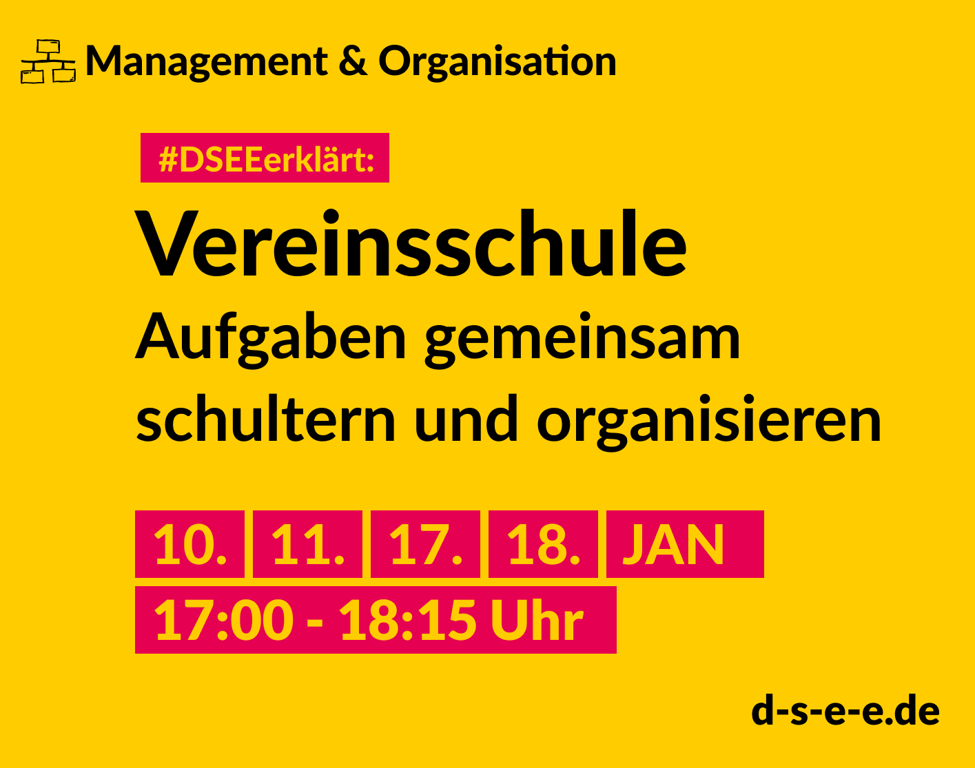 DSEE Erklaert - Vereinsschule 2023 - 1415x1115 Management & Organisation. #DSEEerklärt: Vereinsschule. Aufgaben gemeinsam schultern und organisieren. 10., 11., 17., 18. Januar. 17:00-18:15 Uhr