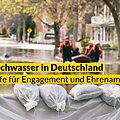Foto von Sandsäcken als Damm bei einer überfluteten Straße. Text: Hochwasser in Deutschland – Hilfe für Engagement und Ehrenamt