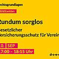 Grafik mit dem Text: Rechtsgrundlagen. #DSEEerklärt Rundum sorglos. Gesetzlicher Versicherungsschutz für Vereine. 10. September, 17:00 – 18:15 Uhr. d-s-e-e.de