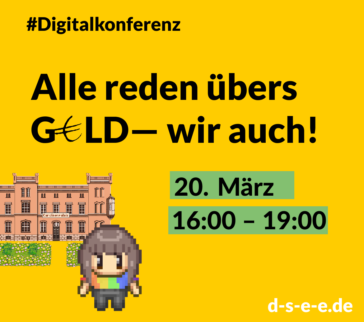 Ankündigung der Digitalkonferenz "Alle reden über Geld, wir auch!" am 20. März 2025 von 16 bis 19 UHr, Bild: Pixelversion des Carolinen Palaise in Neustrelitz mit einer Pixel-Person als Avatar davor, ein pixeliges Blumenbeet in gibt es auch vor dem Gebäude, Weblink "d-s-e-e.de"